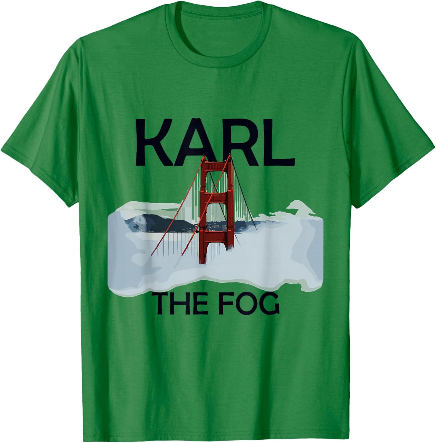 Karl The Fog San Francisco California USA Traveling T-Shirt - T-Shirt | Irish Green