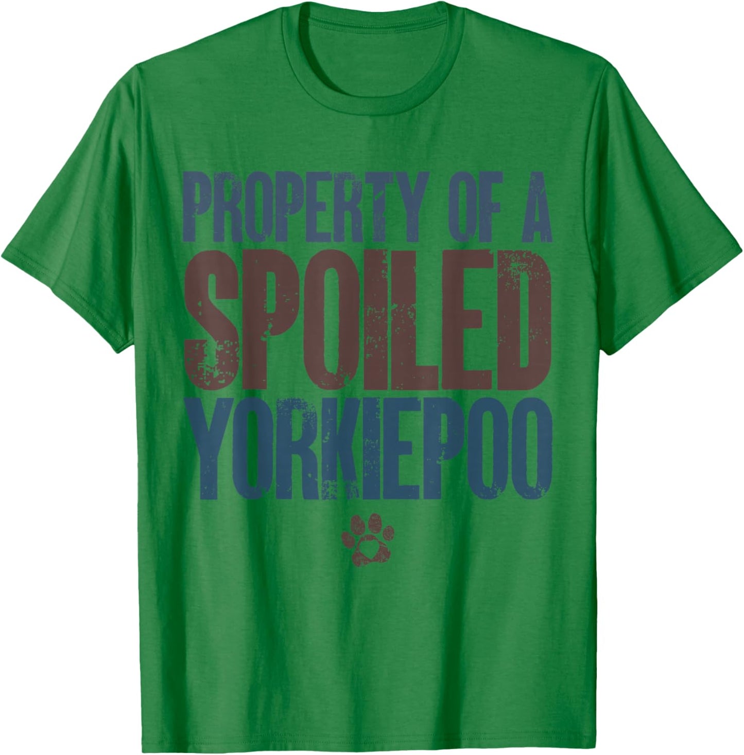 Property Of A Spoiled Yorkiepoo Funny Yorkiepoo Lover Owner T-Shirt - T-Shirt | Irish Green