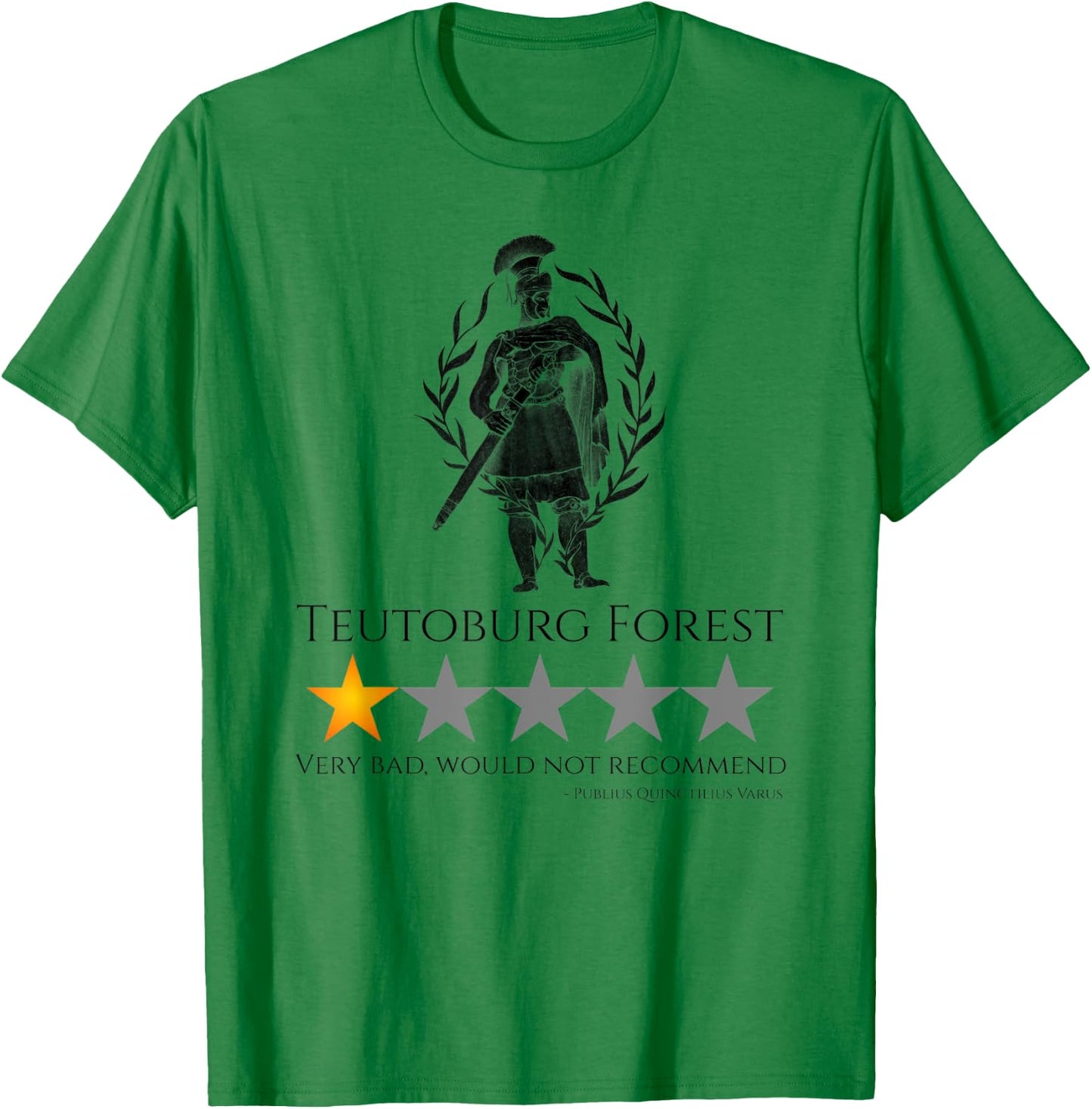 Ancient Roman History Meme - Teutoburg Forest - SPQR Legion T-Shirt - T-Shirt | Irish Green