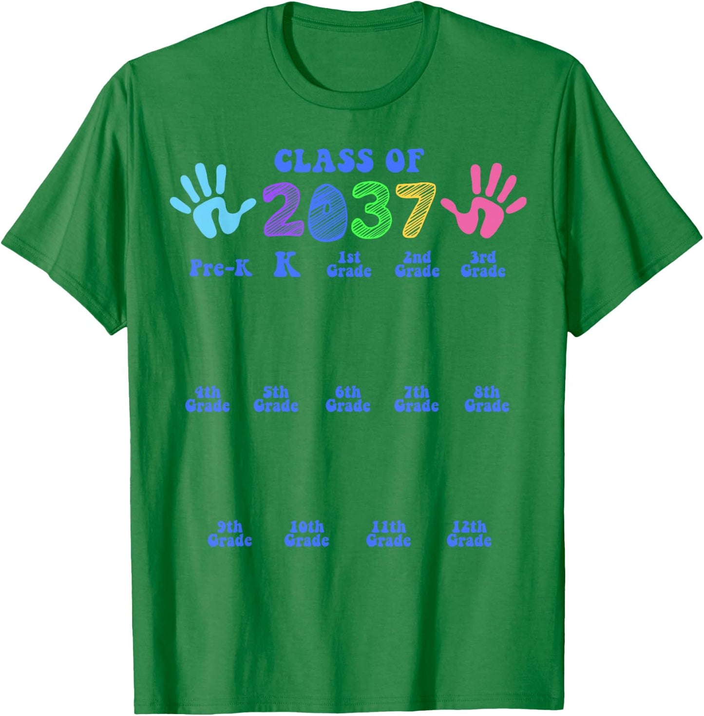Class of 2037 Grow with Me Color Handprint Pre-k 12th Grade T-Shirt - T-Shirt | Irish Green