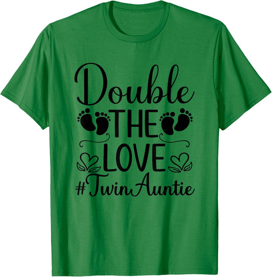 Double The Love Twin Auntie Twin Aunt Of Twins T-Shirt - T-Shirt | Irish Green