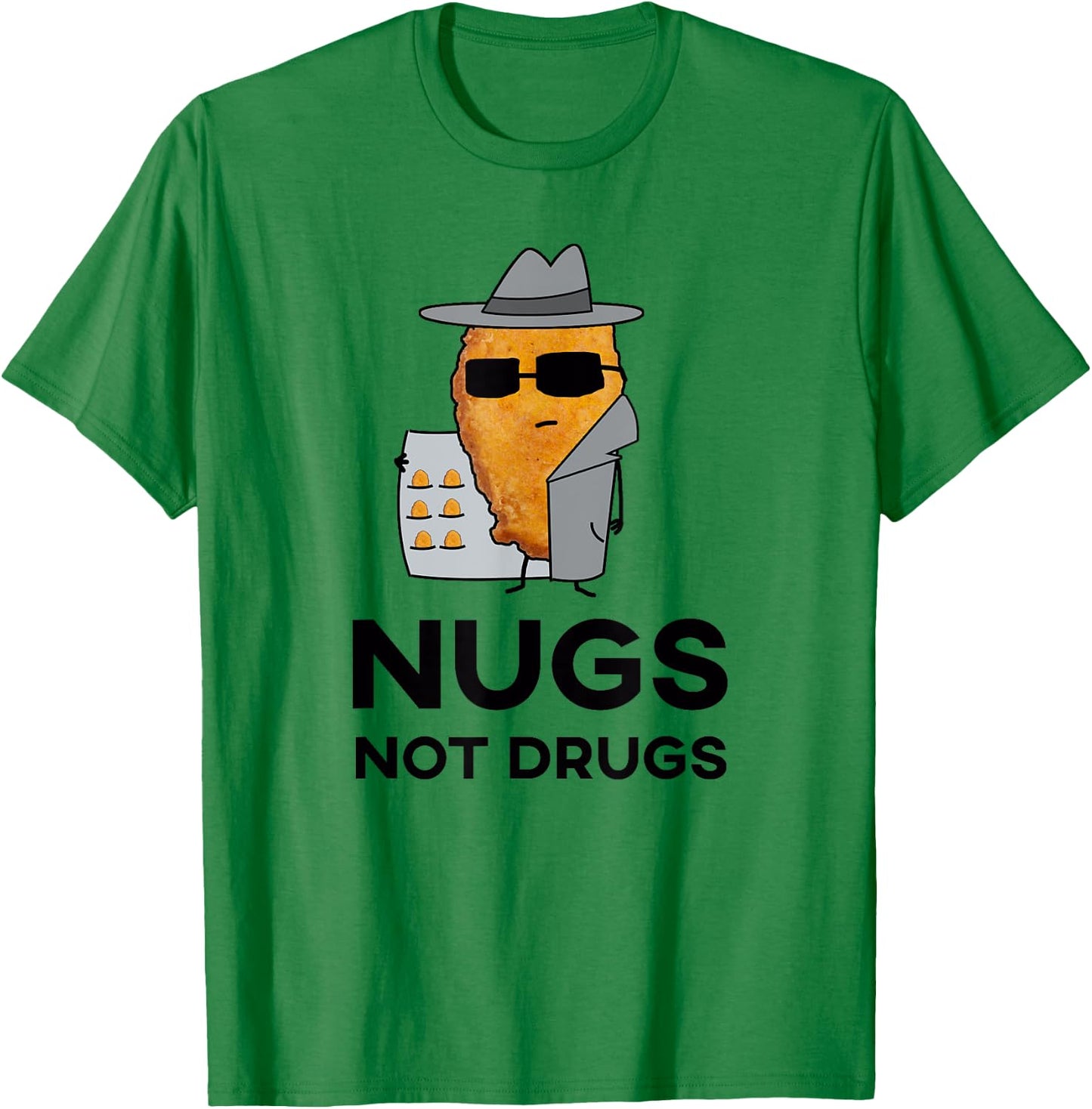Funny Chicken Nuggets - Nugs Not Drugs T-Shirt - T-Shirt | Irish Green
