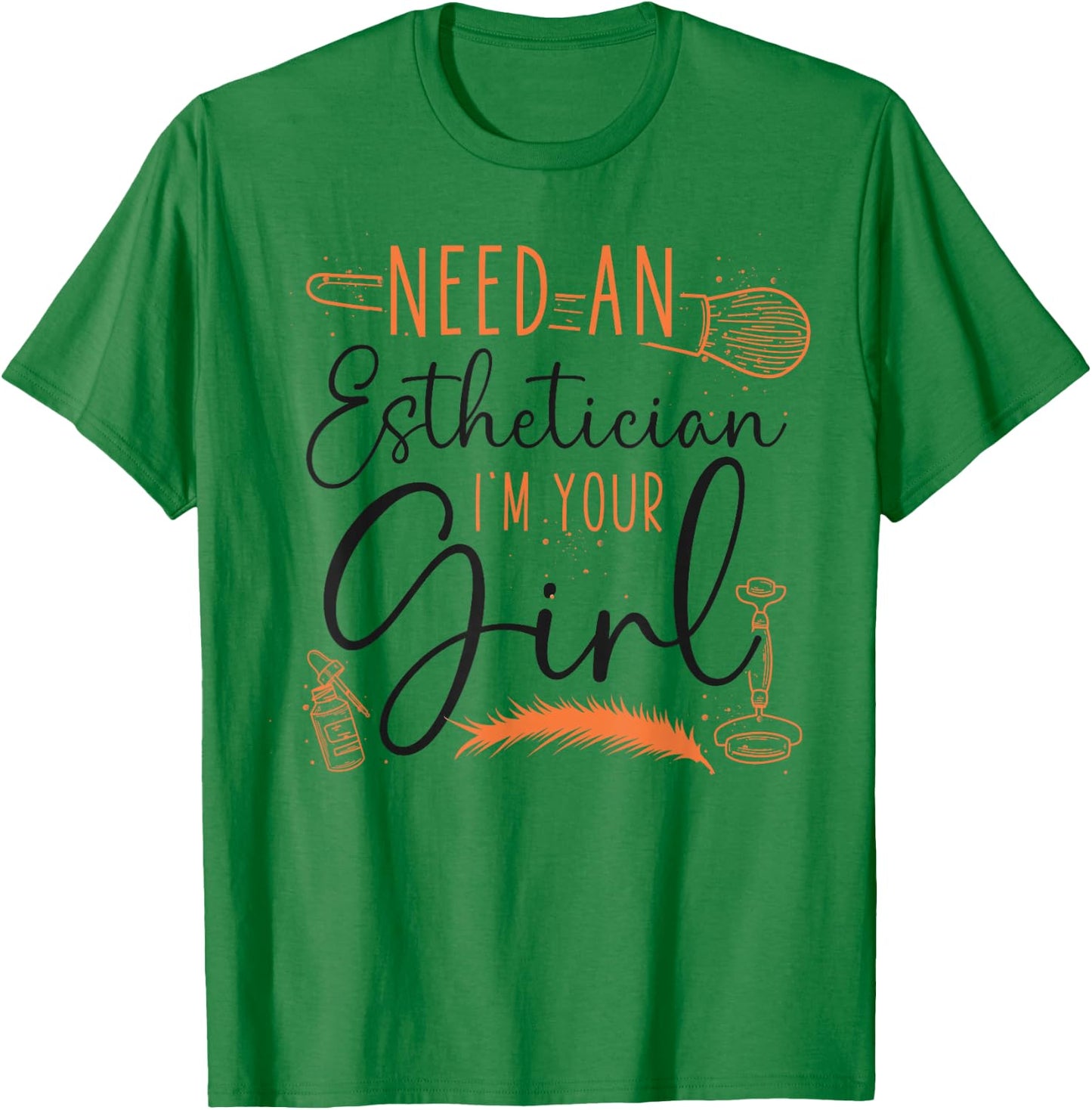 Cute Licensed Esthetician Skincare Beautician Need An T-Shirt - T-Shirt | Irish Green