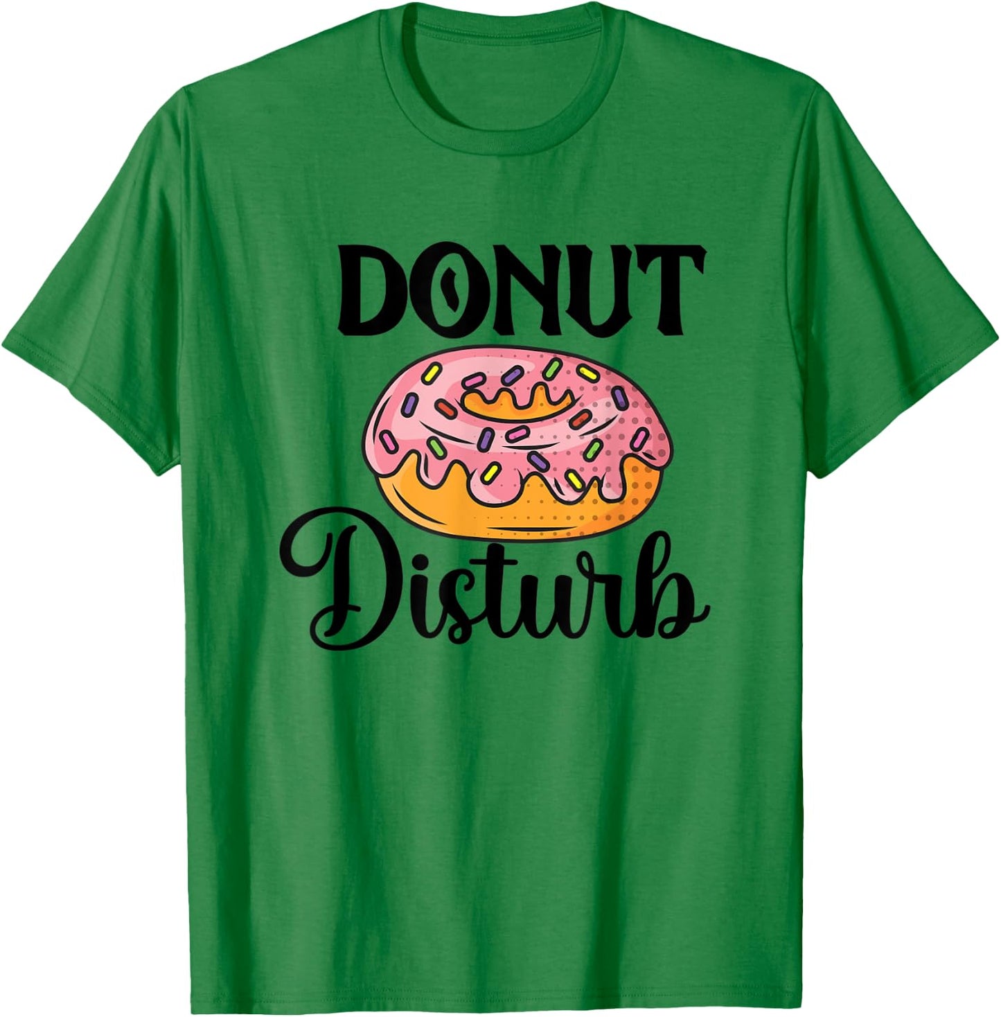 Donut Disturb Funny Sleep Pun T-Shirt - T-Shirt | Irish Green