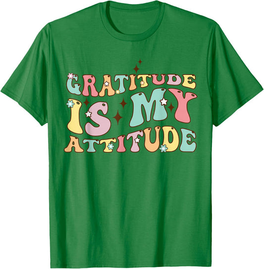 Gratitude Is My Attitude Positive Mindset Inspirational T-Shirt - T-Shirt | Irish Green