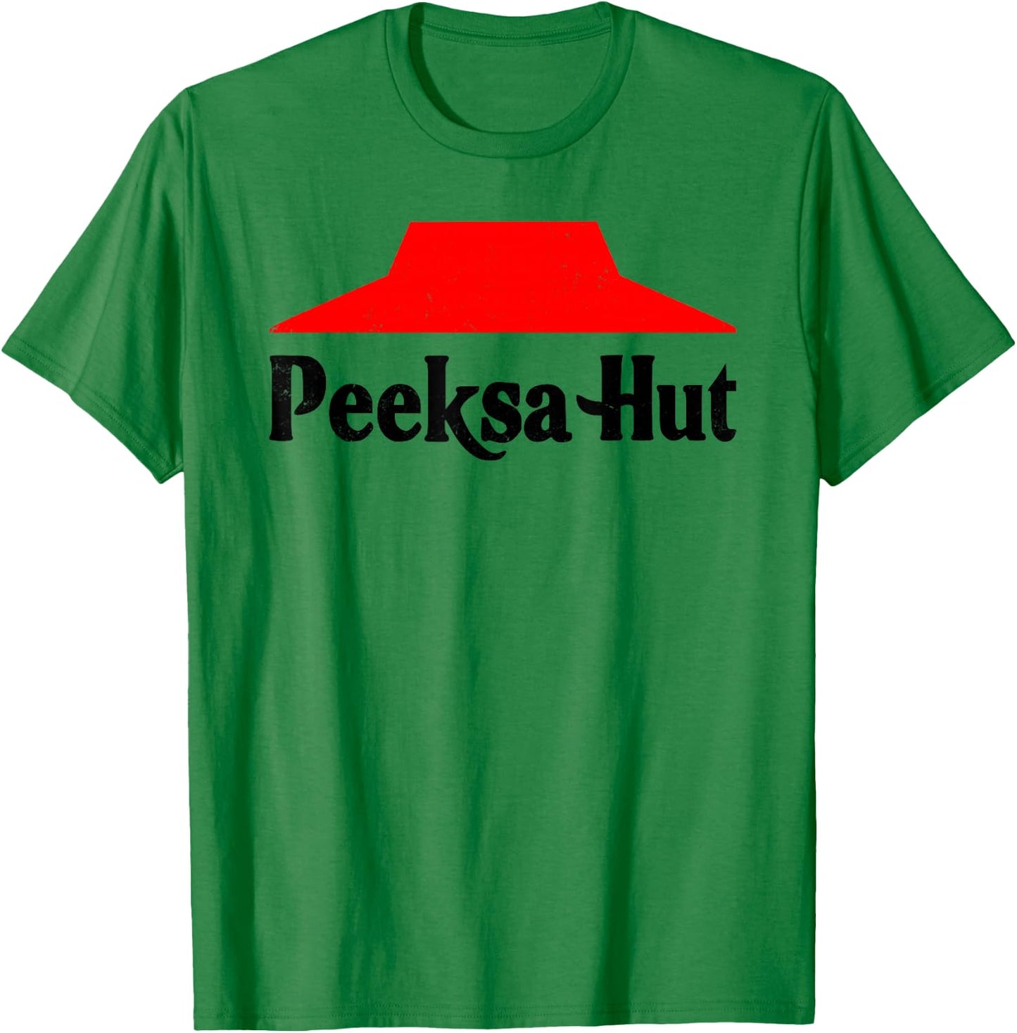 Peeksa Hut Pizza inappropriate funny fast food T-Shirt - T-Shirt | Irish Green