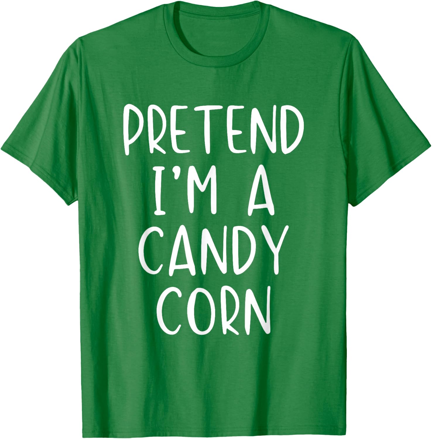 Pretend I'm A Candy Corn Costume Halloween Simple Adult Kid T-Shirt - T-Shirt | Irish Green