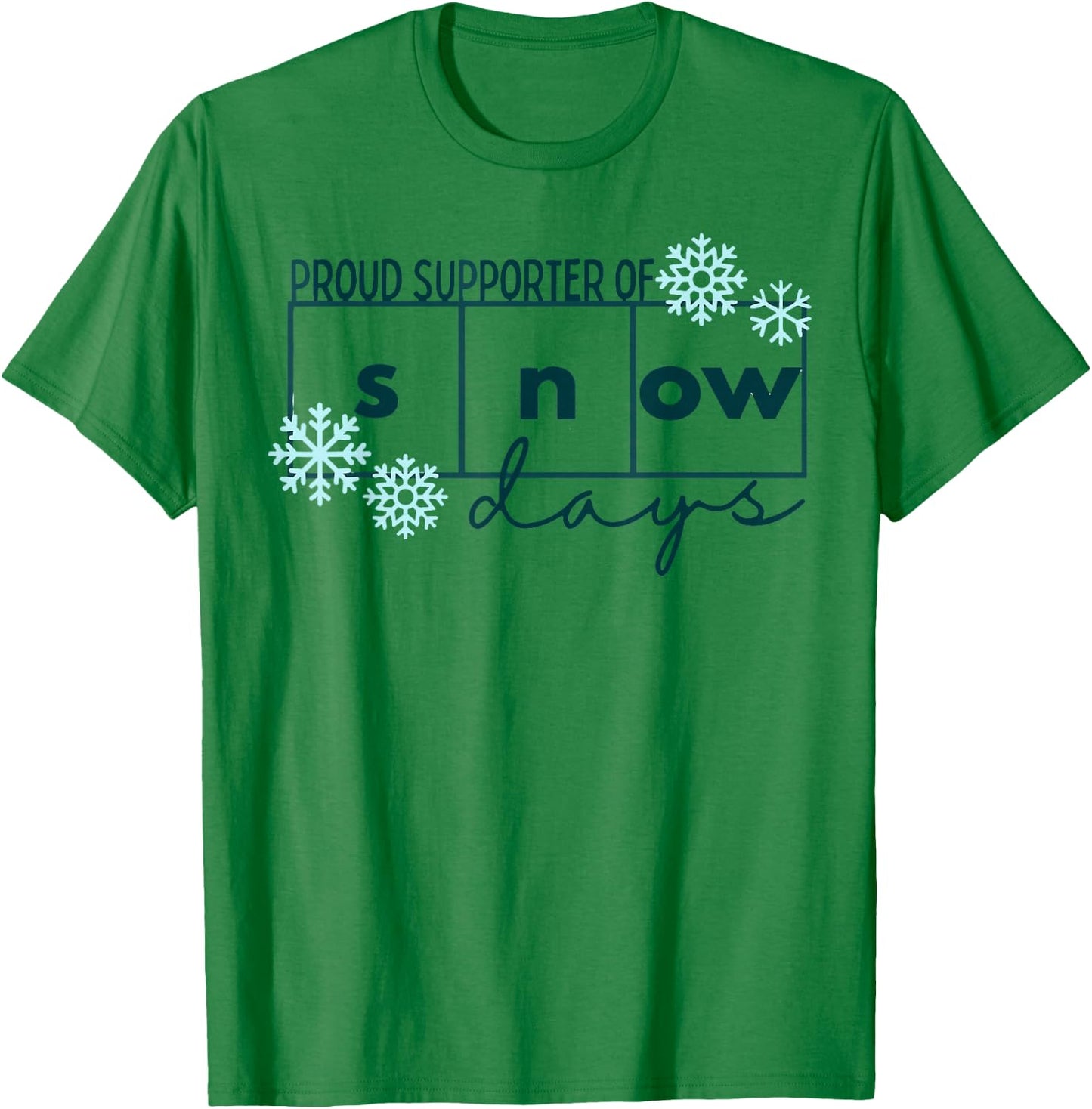 Proud Supporter of Snow Days Teacher Christmas holiday snow T-Shirt - T-Shirt | Irish Green