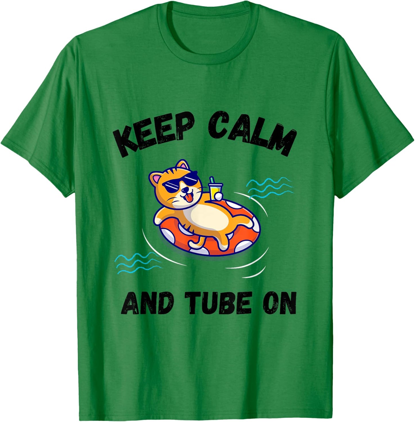 Keep calm and tube on River Tubing for Cat Lovers Women Girls Kids T-Shirt - T-Shirt | Irish Green