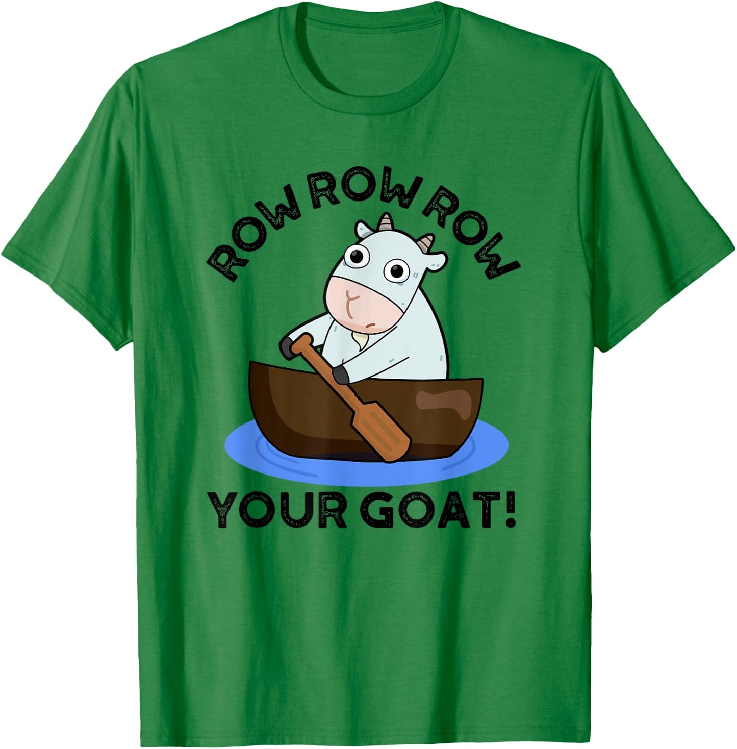 Row Row Row Your Goat Funny Animal Pun T-Shirt - T-Shirt | Irish Green