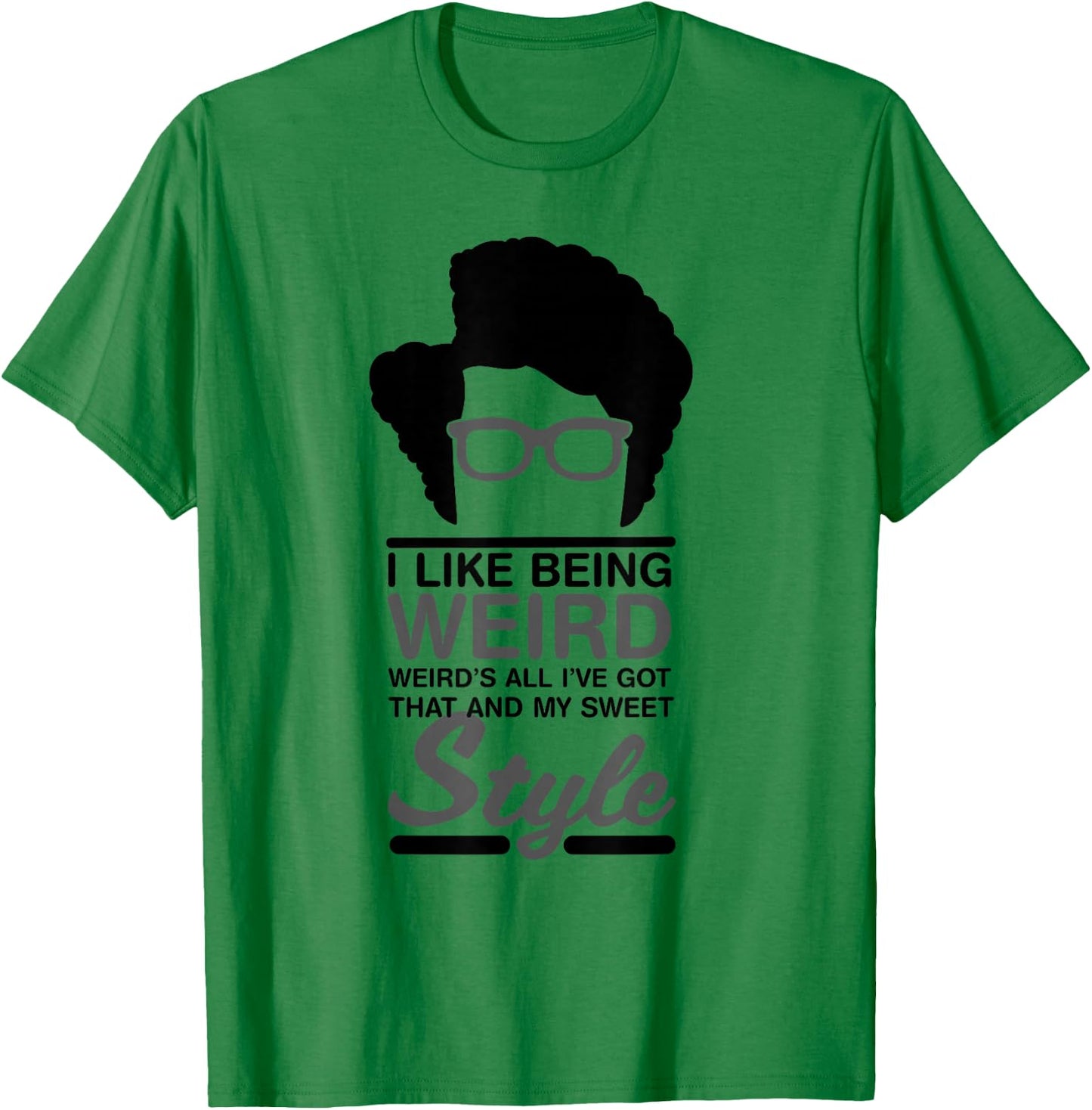 Maurice Moss Quote I Like Being Weird T-Shirt - T-Shirt | Irish Green