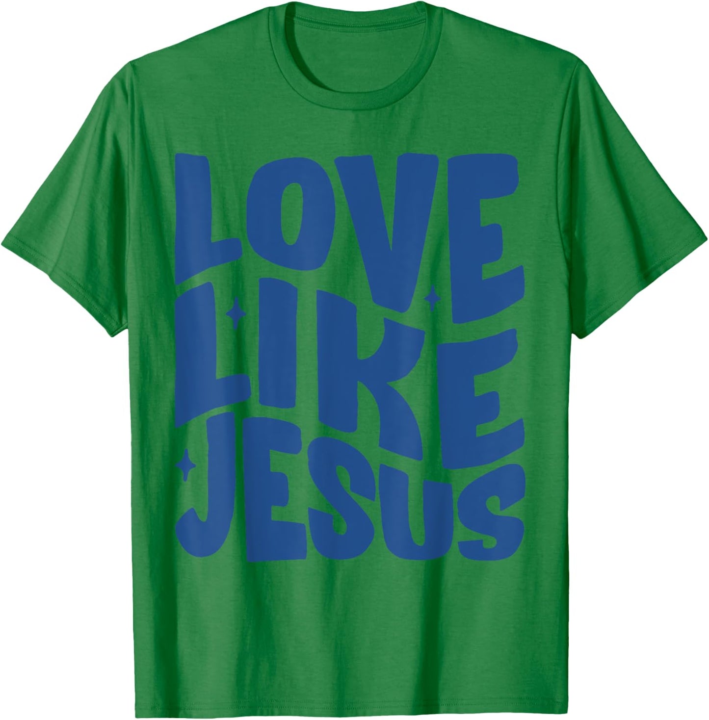Love Like Jesus Christian Bible Verse Trendy T-Shirt - T-Shirt | Irish Green