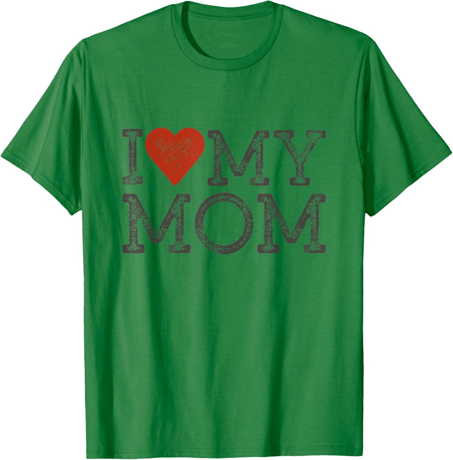 I Love My Mom Mothers Day I Heart My Mom T-Shirt - T-Shirt | Irish Green