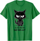 Funny Cat Shirt Fluff Around and Find Out women men T-Shirt - T-Shirt | Irish Green