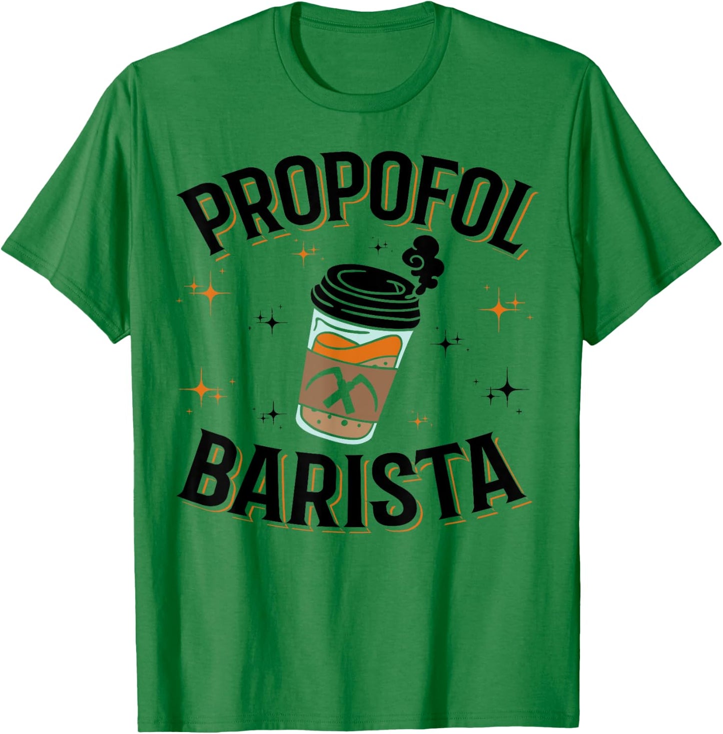 Laryngoscope & Intensive Care Anesthesia - Barista Propofol T-Shirt - T-Shirt | Irish Green