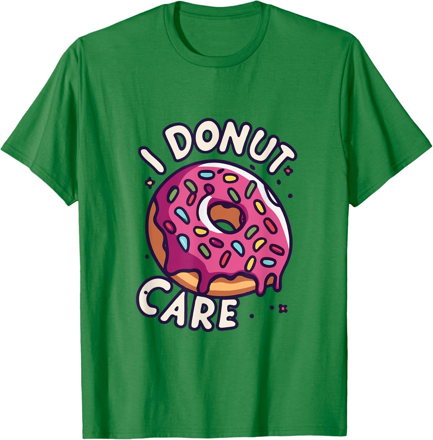 "I Donut Care” funny Donut pun T-Shirt - T-Shirt | Irish Green