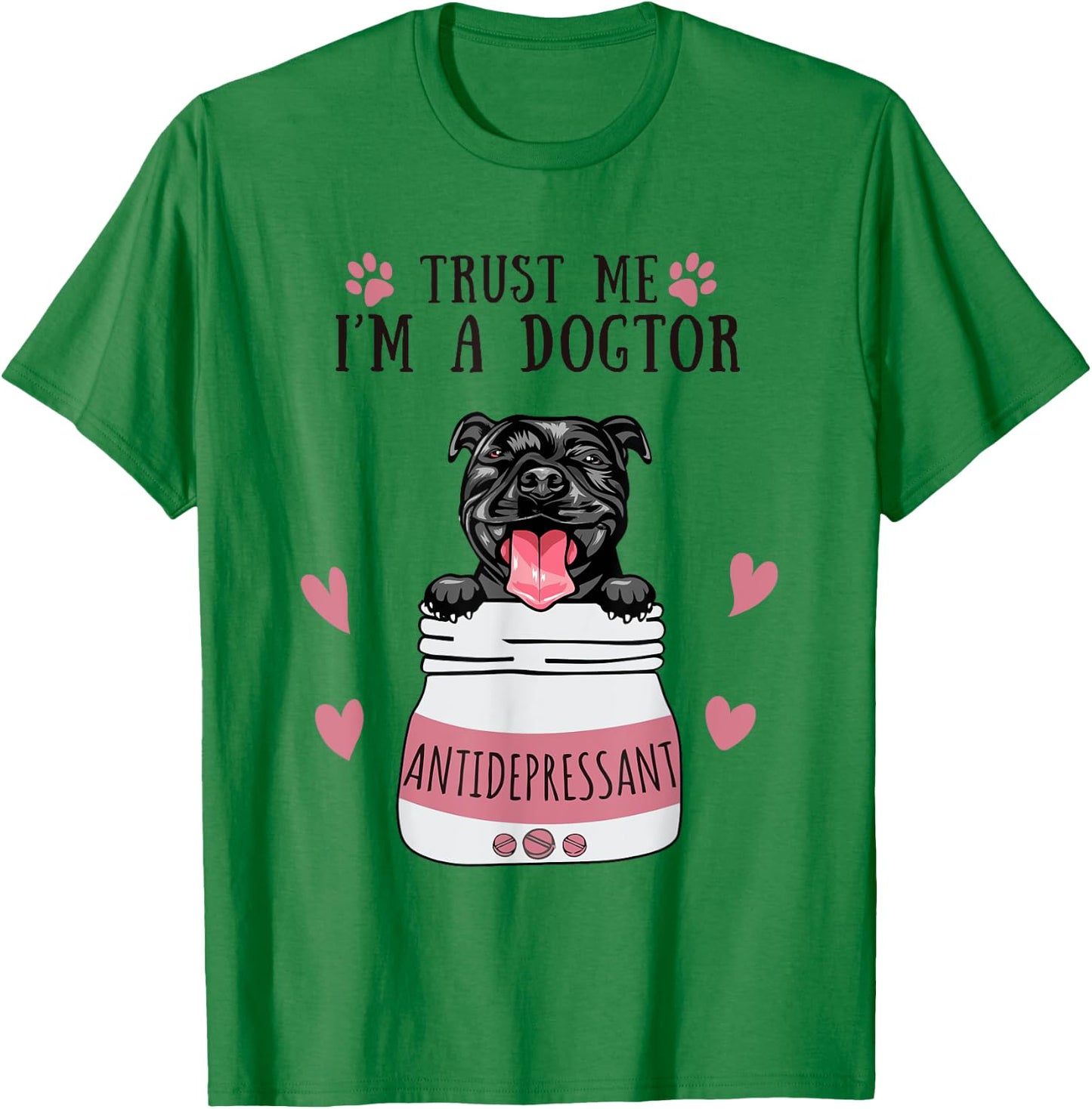 Funny I'm A Dogtor Antidepressant Black Pitbull Dog Lover Men Women T-Shirt - T-Shirt | Irish Green