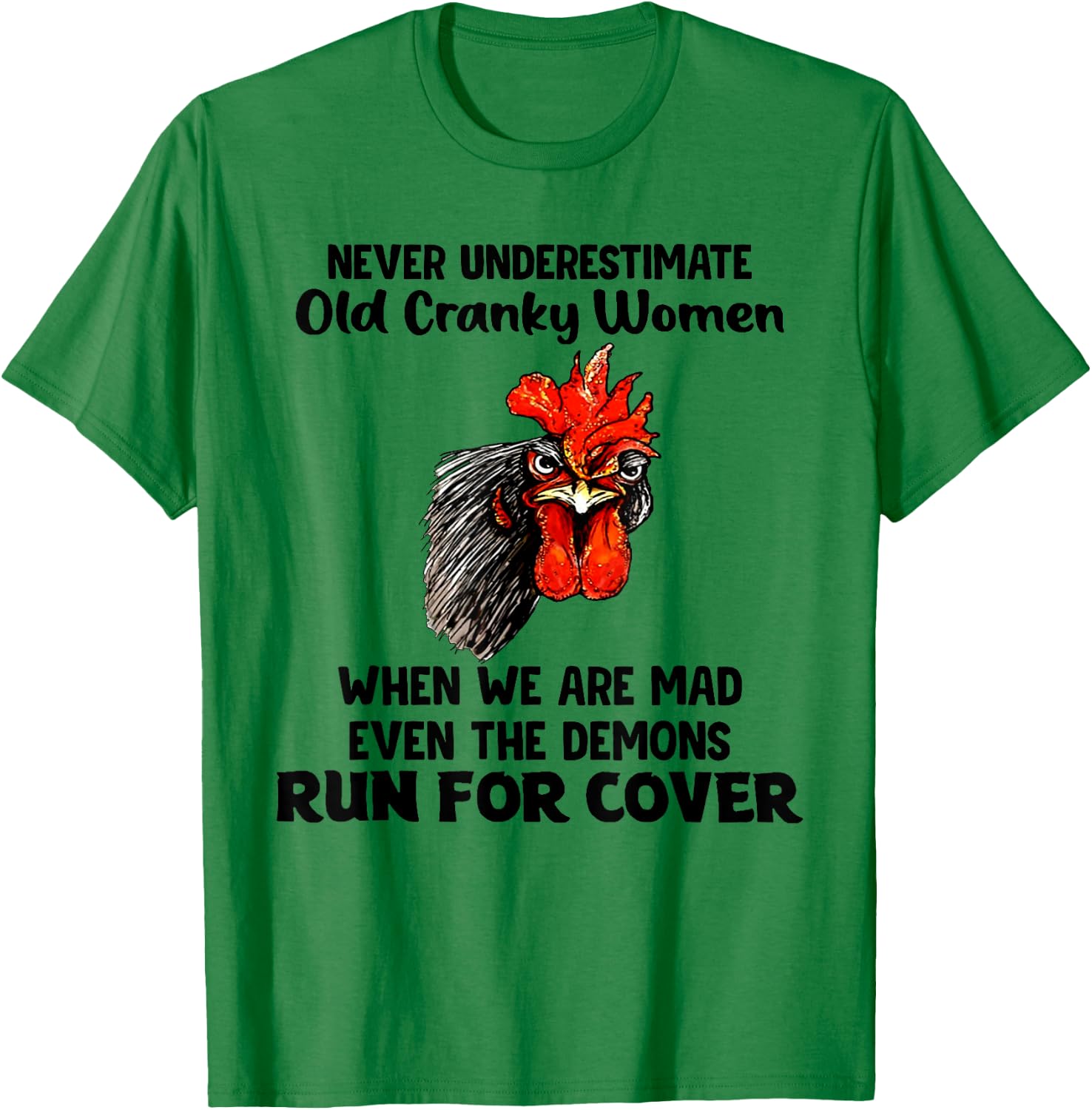 Never Underestimate Old Cranky Women Funny Chicken T-Shirt - T-Shirt | Irish Green