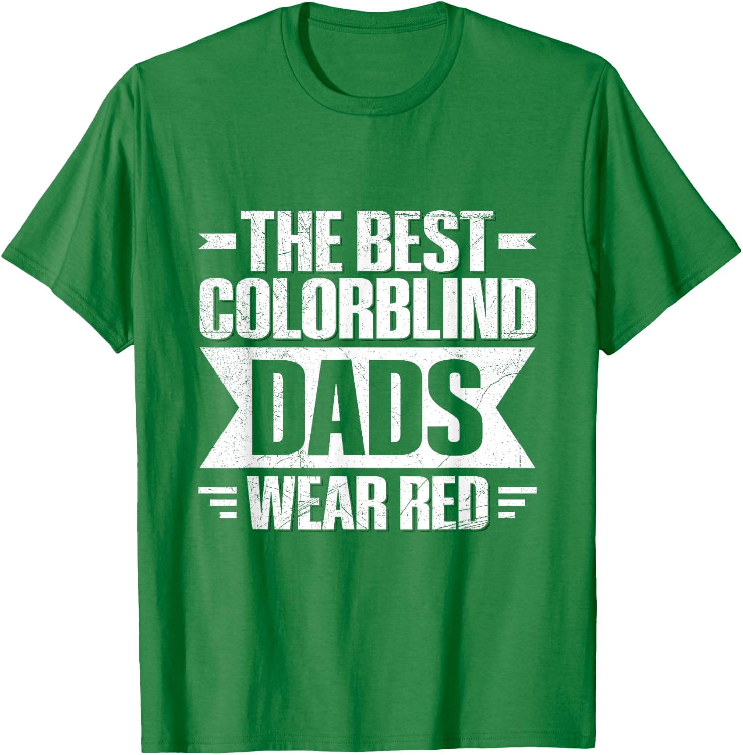Colorblind Quote for a Colorblind dad T-Shirt - T-Shirt | Irish Green