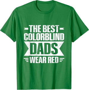 Colorblind Quote for a Colorblind dad T-Shirt - T-Shirt | Irish Green