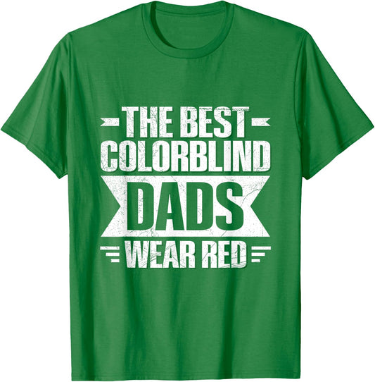 Colorblind Quote for a Colorblind dad T-Shirt - T-Shirt | Irish Green