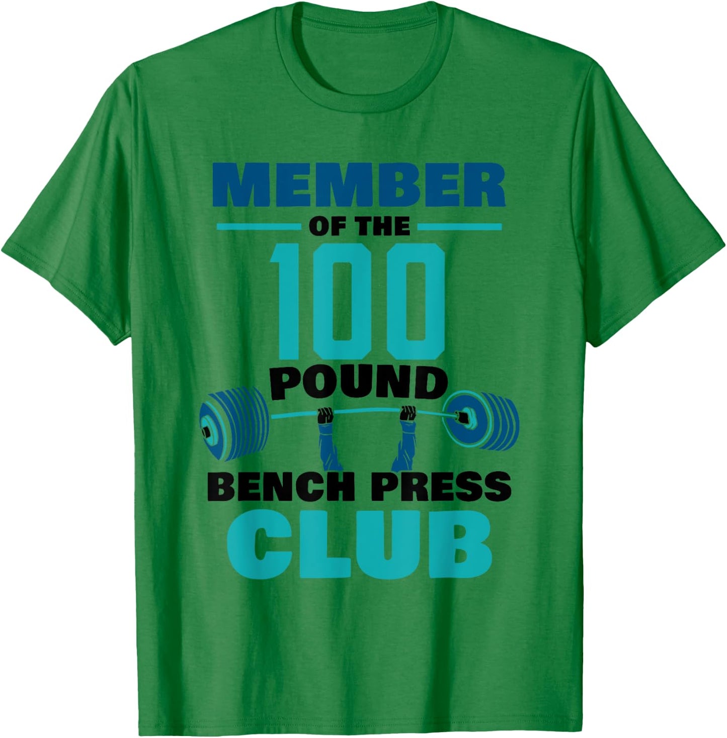 Member Of The 100 Pound Bench Press Club Strength Gym T-Shirt - T-Shirt | Irish Green