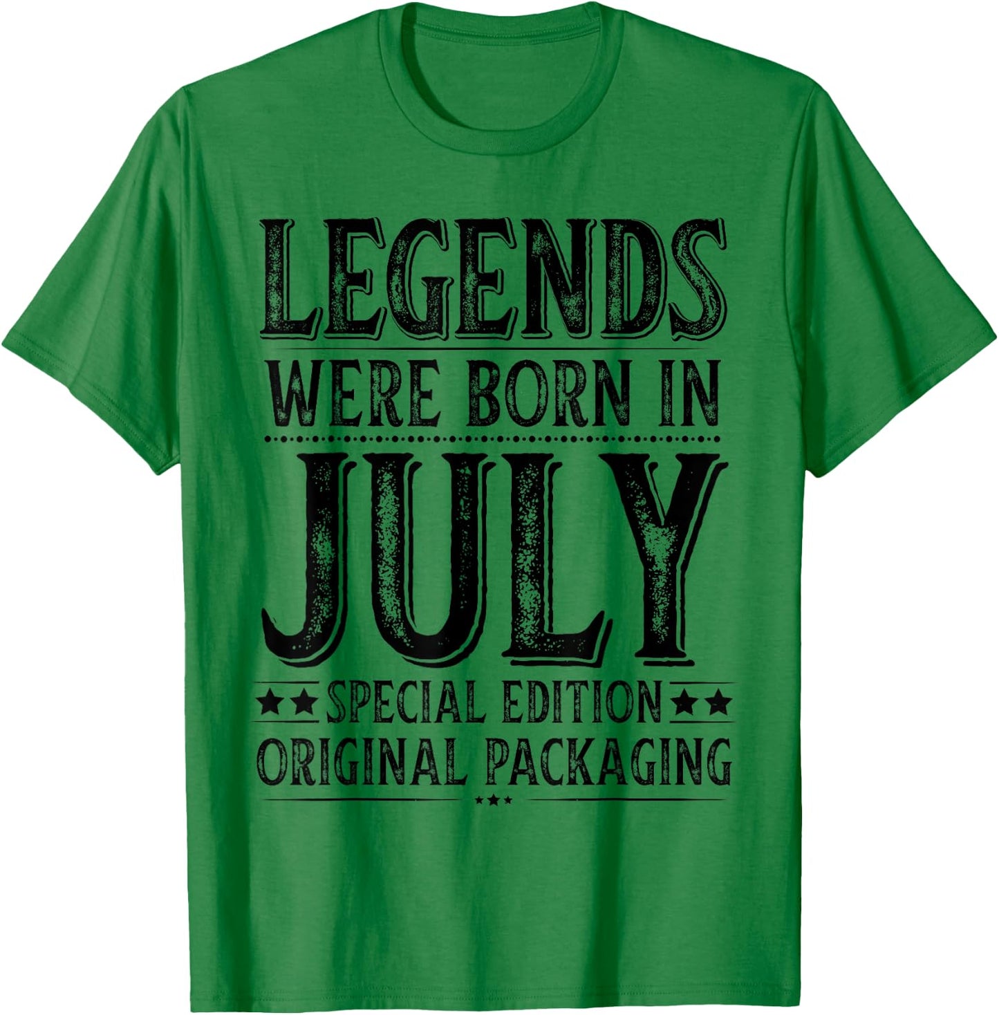 July Birthday Legends Were Born in July Funny Husband Dad T-Shirt - T-Shirt | Irish Green