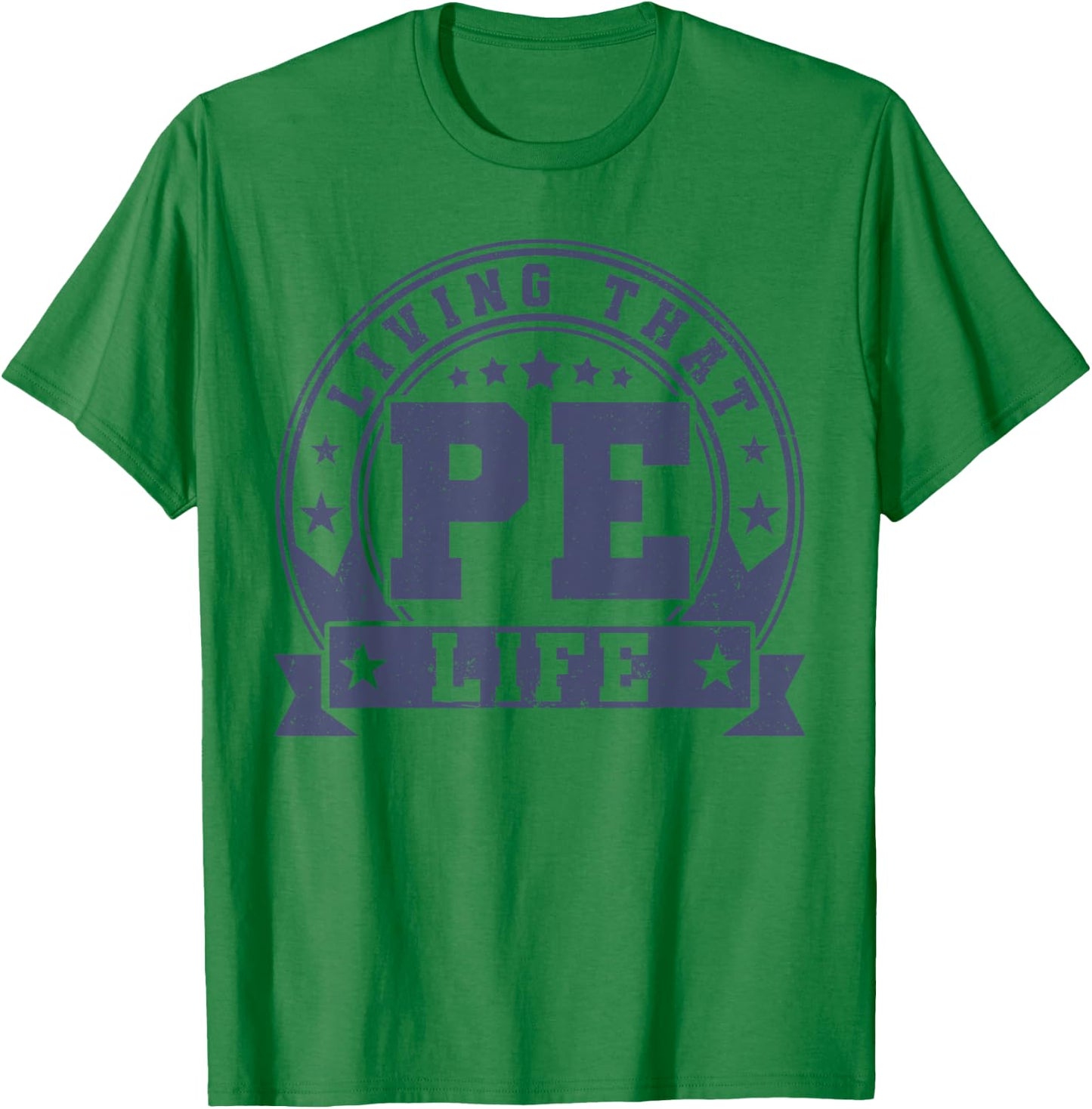 PE Teacher Living That PE Life Physical Education Teacher T-Shirt - T-Shirt | Irish Green