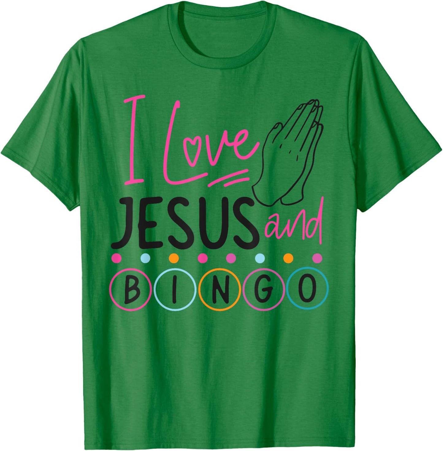 Bingo Player Jesus Faith Christian I Love Jesus And Bingo T-Shirt - T-Shirt | Irish Green
