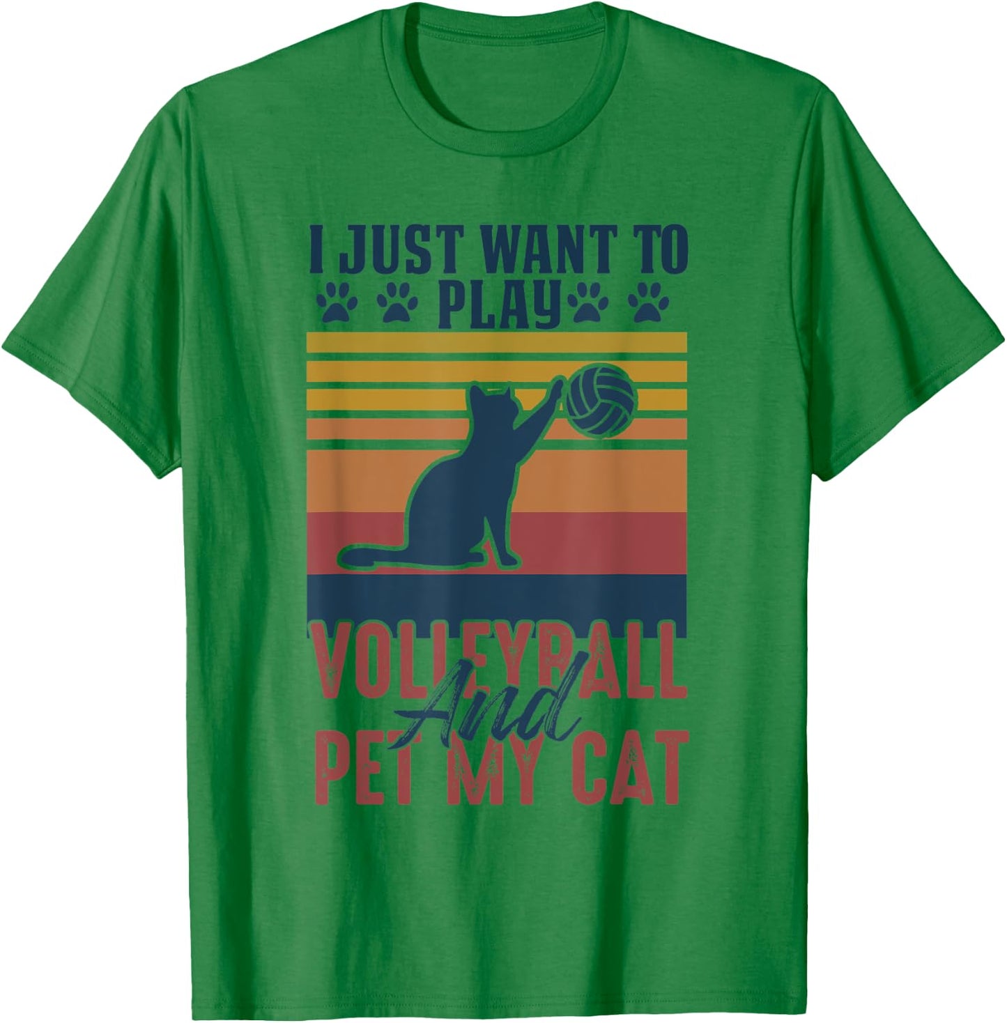 sports I just to play volleyball and pet my cat T-Shirt - T-Shirt | Irish Green