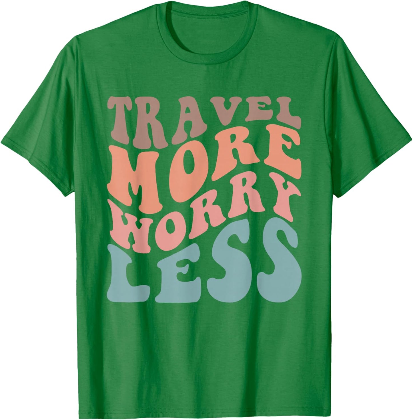 Groovy Travel More Worry Less Funny Retro Girls Woman T-Shirt - T-Shirt | Irish Green