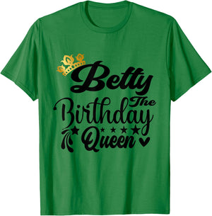 Betty The Birthday Queen Happy Birthday Shirt T-Shirt - T-Shirt | Irish Green