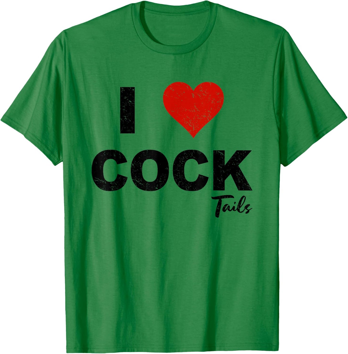 Funny I Love Cocktails Cocktail Bar Pub Drinking Joke Pun T-Shirt - T-Shirt | Irish Green