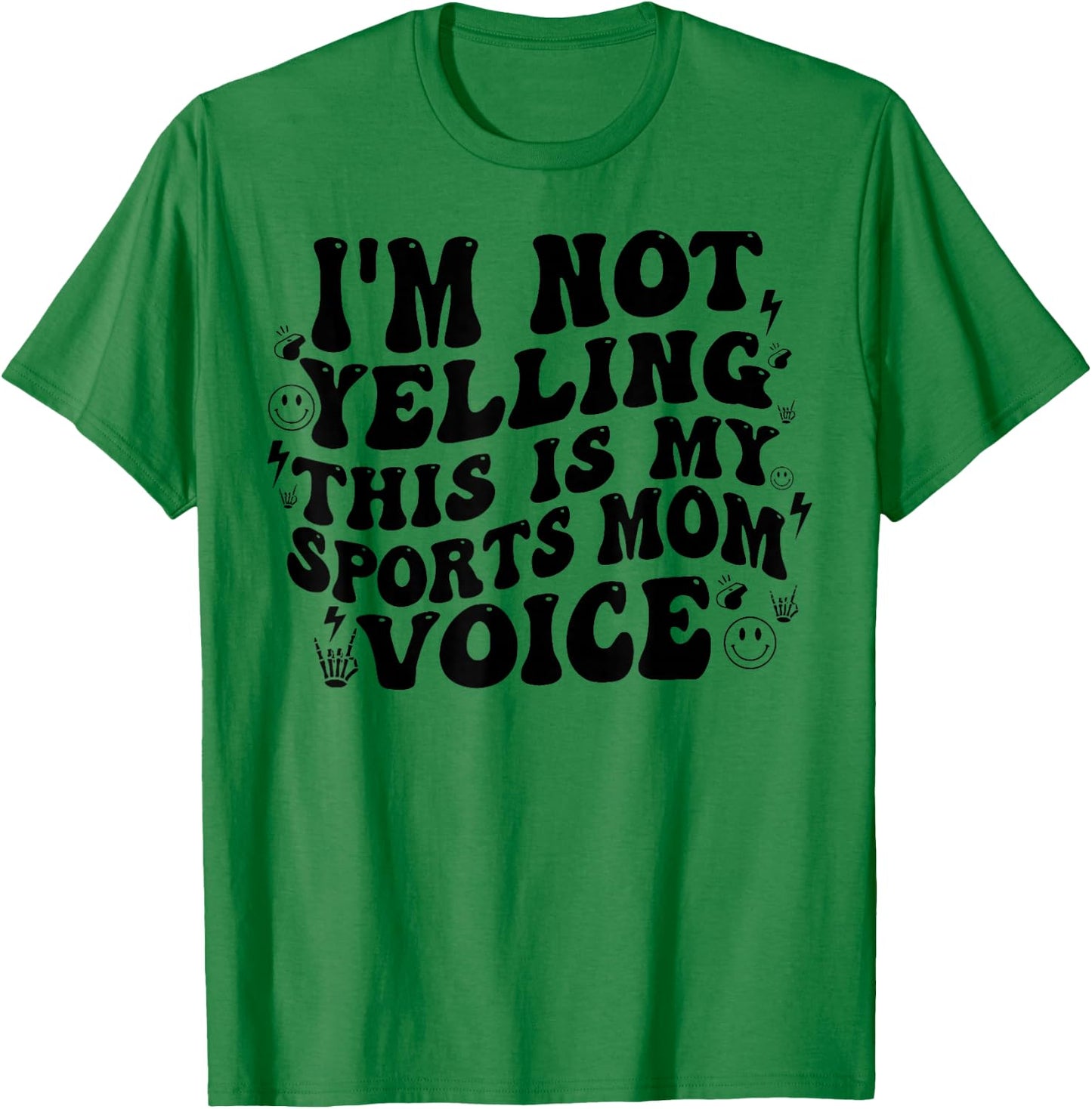 I’m Not Yelling This Is My Normal Sports Mom Voice Funny T-Shirt - T-Shirt | Irish Green