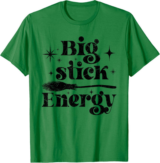 Big Stick Energy Broom Witch Magical Halloween T-Shirt - T-Shirt | Irish Green