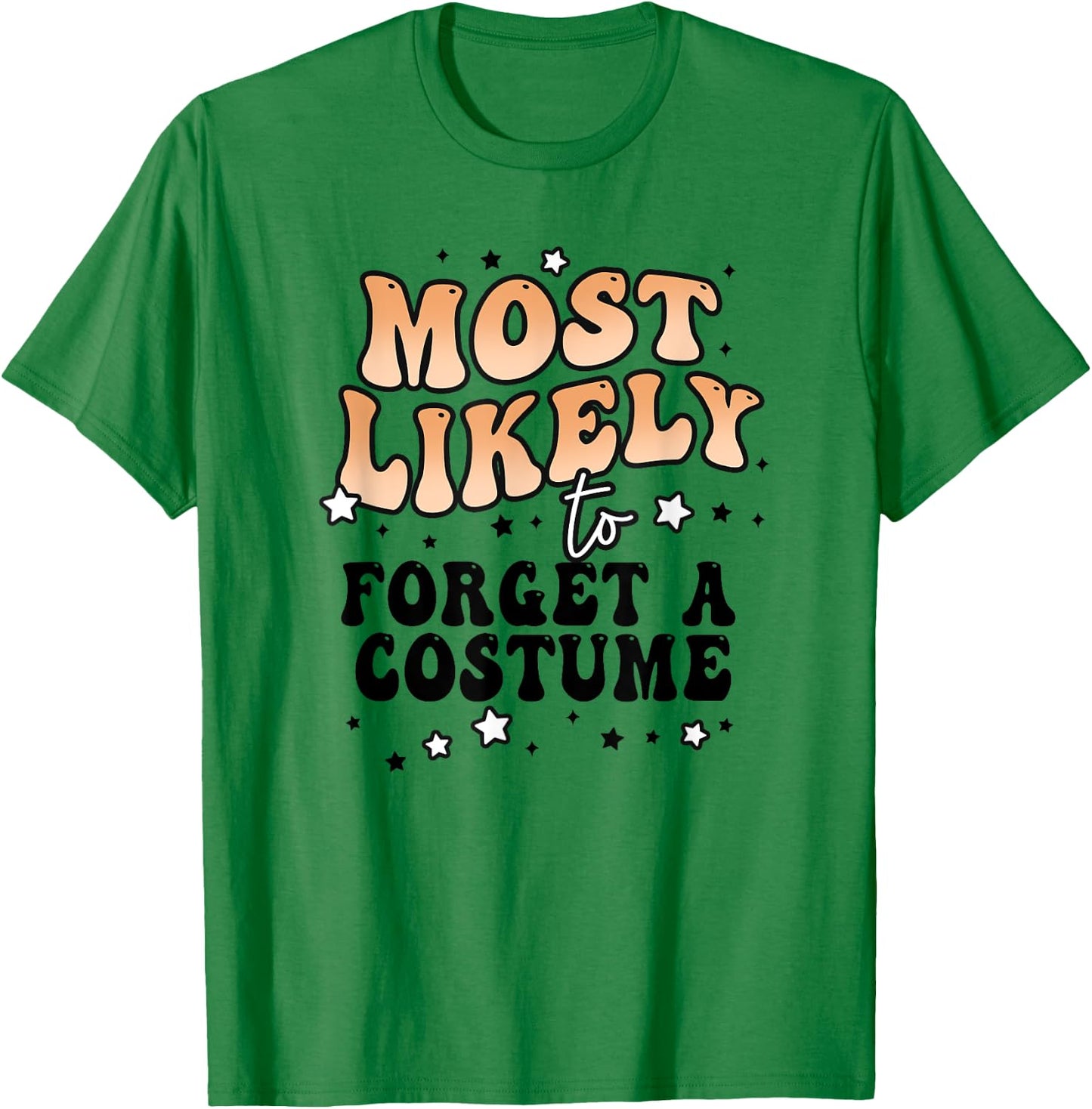 Most Likely To Forget A Costume Matching Halloween Group T-Shirt - T-Shirt | Irish Green