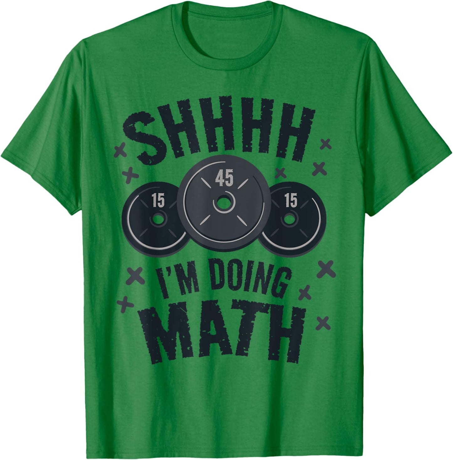 Shh I'm Doing Math Workout Shirt for Weightlifter Funny Gym T-Shirt - T-Shirt | Irish Green