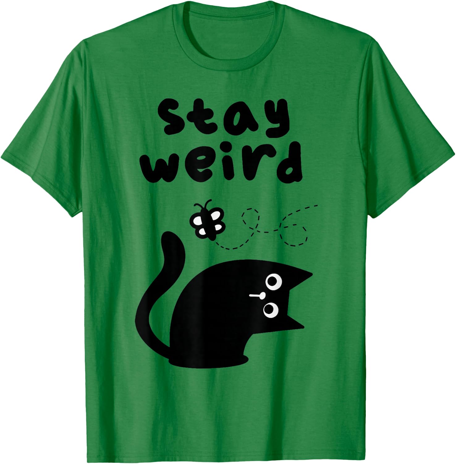 Stay Weird Cat T-Shirt - T-Shirt | Irish Green