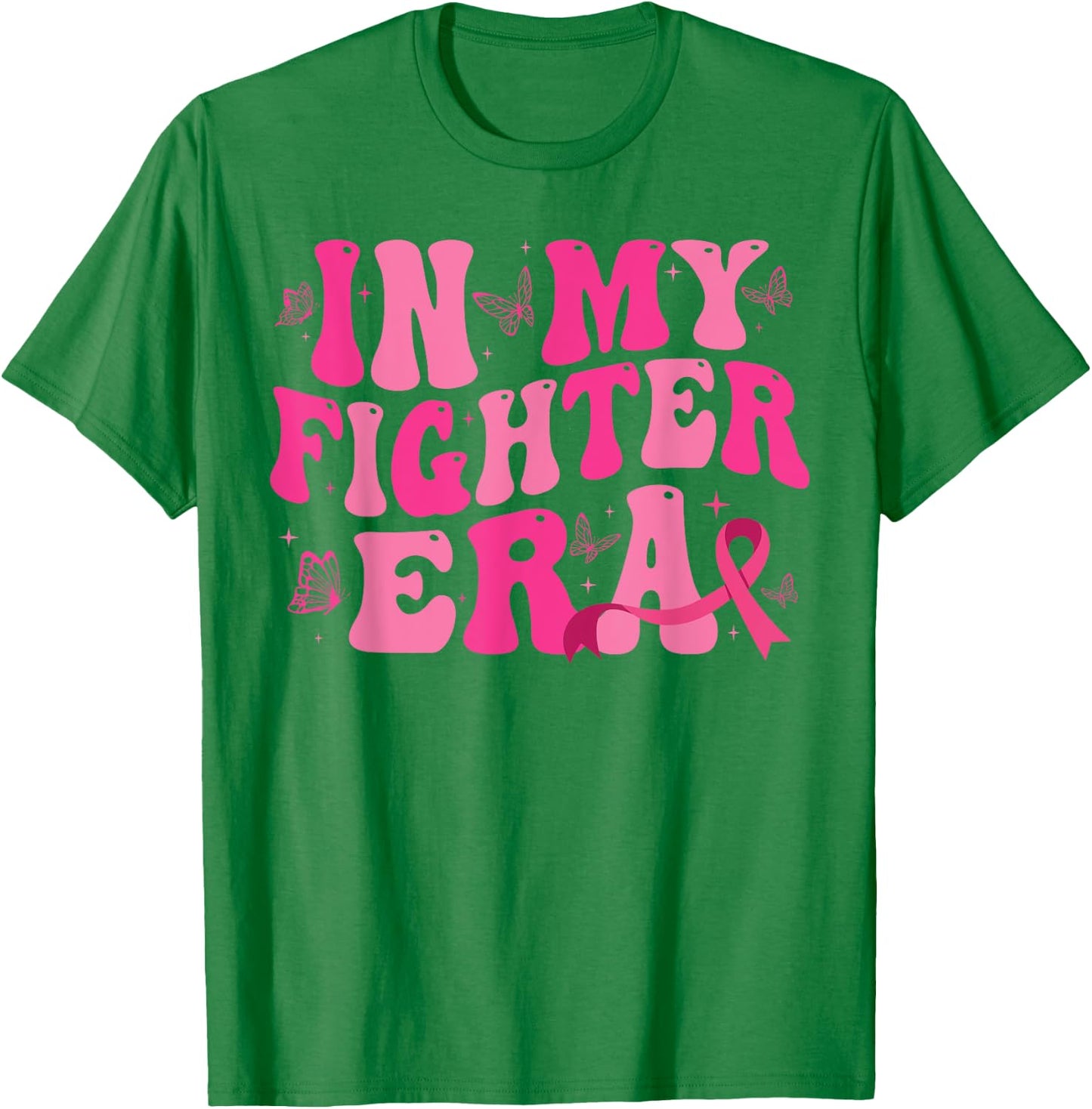 In My Fighter Era Lady Era,Breast Cancer Women Warrior pink T-Shirt - T-Shirt | Irish Green