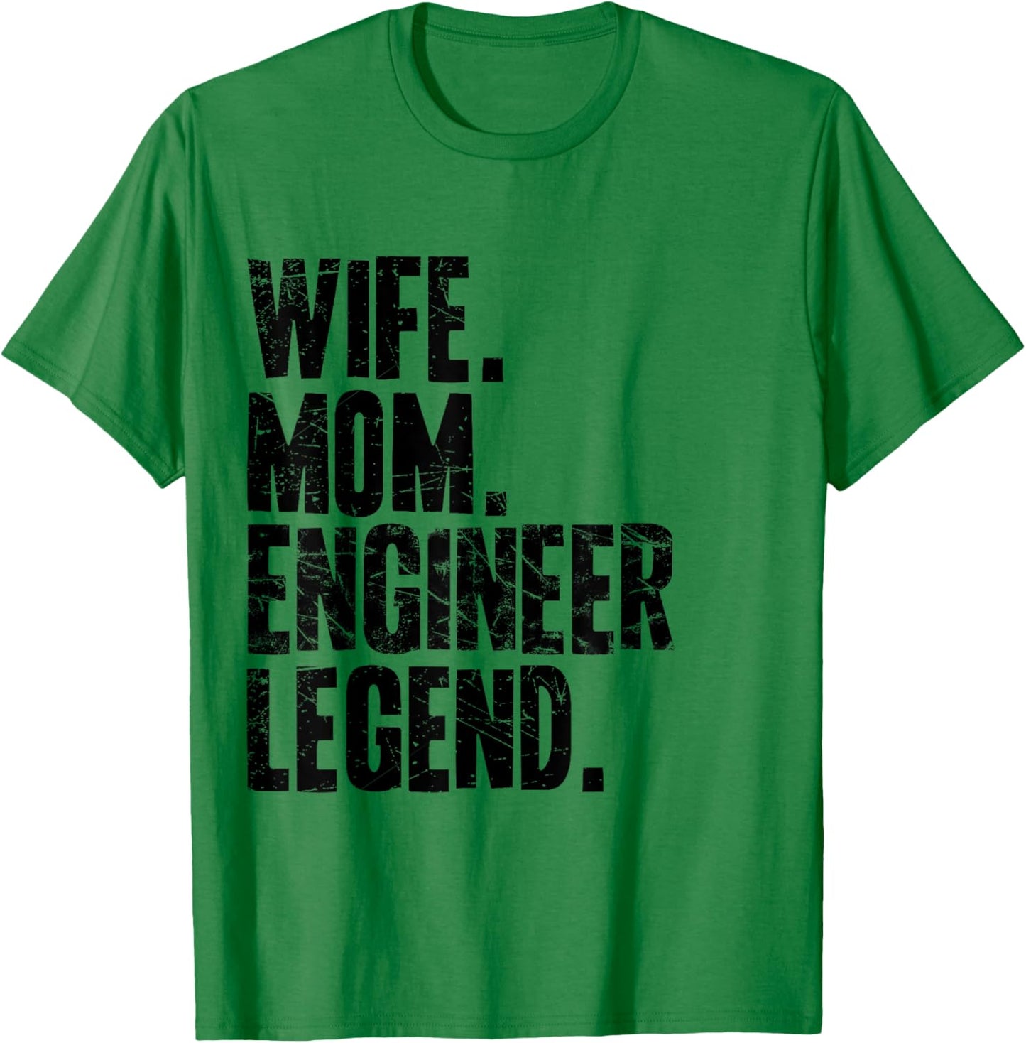 Funny Engineer Mother Wife Mom Engineer T-Shirt - T-Shirt | Irish Green
