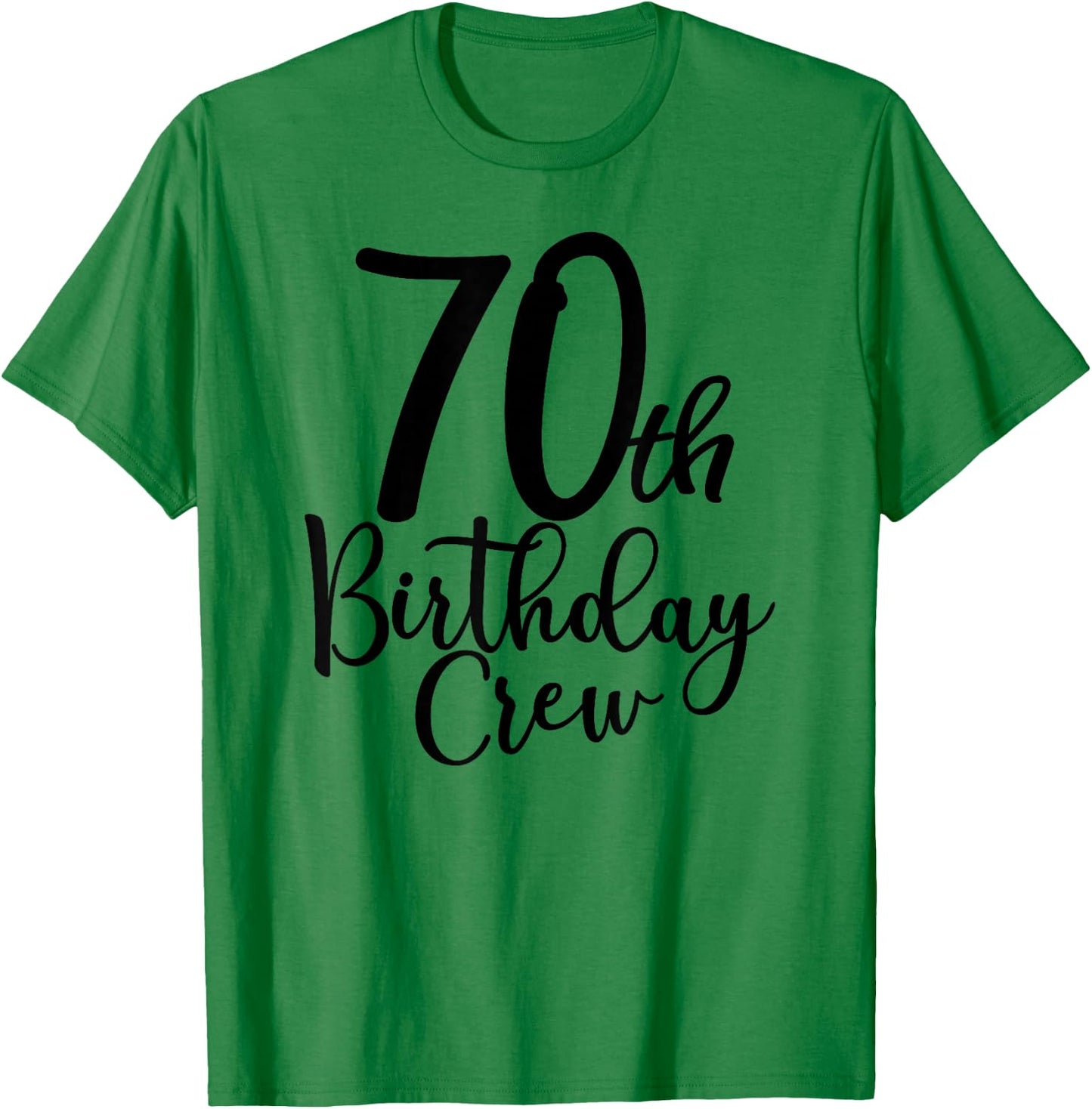 70th Birthday Crew, 70 Years Old Matching Group Party T-Shirt - T-Shirt | Irish Green