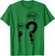 Wait What - Funny English Teacher Grammar T-Shirt - T-Shirt | Irish Green