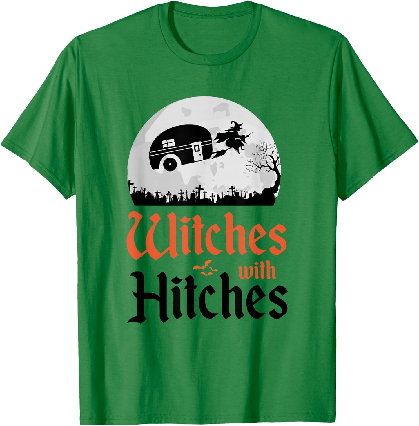 Witches With Hitches Funny Camper Camping Trailer Halloween T-Shirt - T-Shirt | Irish Green