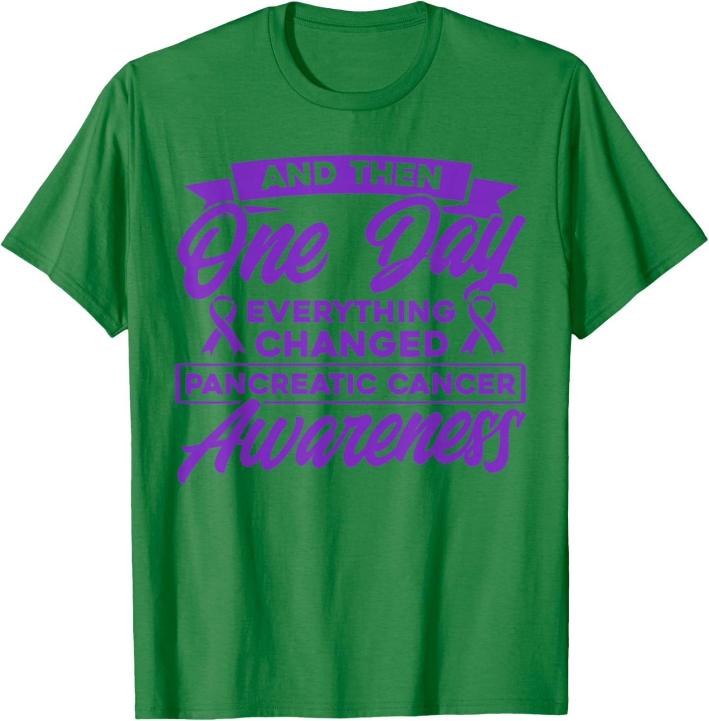 Everything Has Changed Pancreatic Cancer T-Shirt - T-Shirt | Irish Green