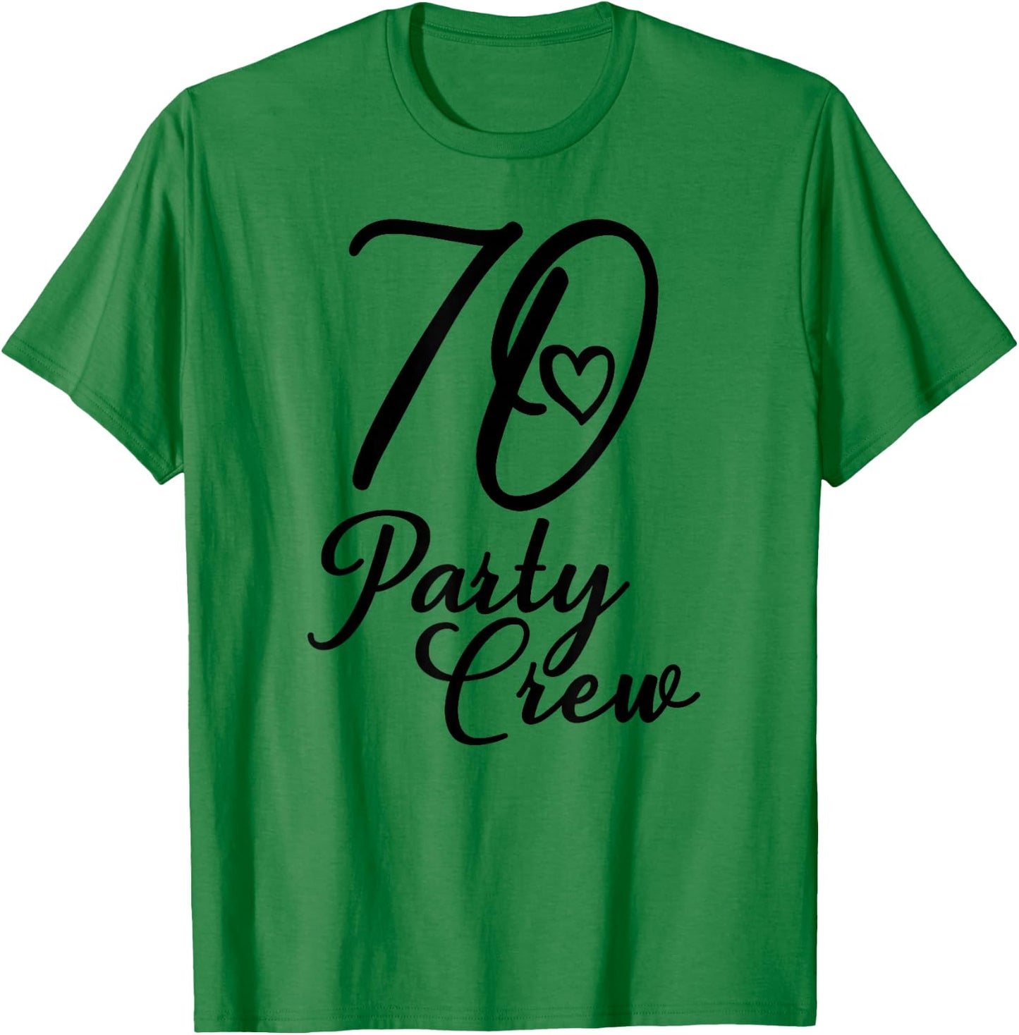 70 Party Crew, Matching Group, Women, 70th Birthday T-Shirt - T-Shirt | Irish Green