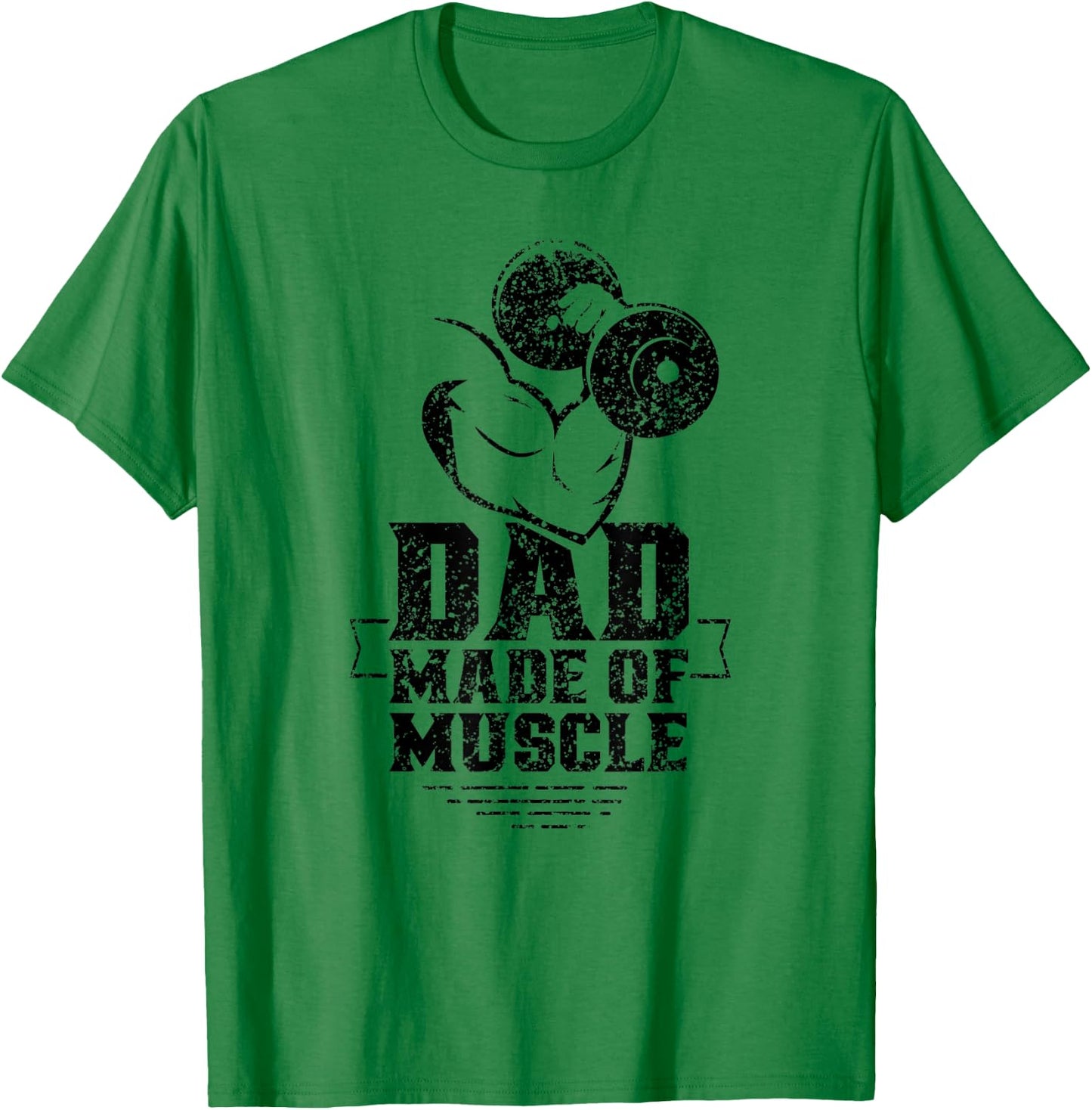 Dad Made Of Muscle Gym Weightlifting Workout Training T-Shirt - T-Shirt | Irish Green