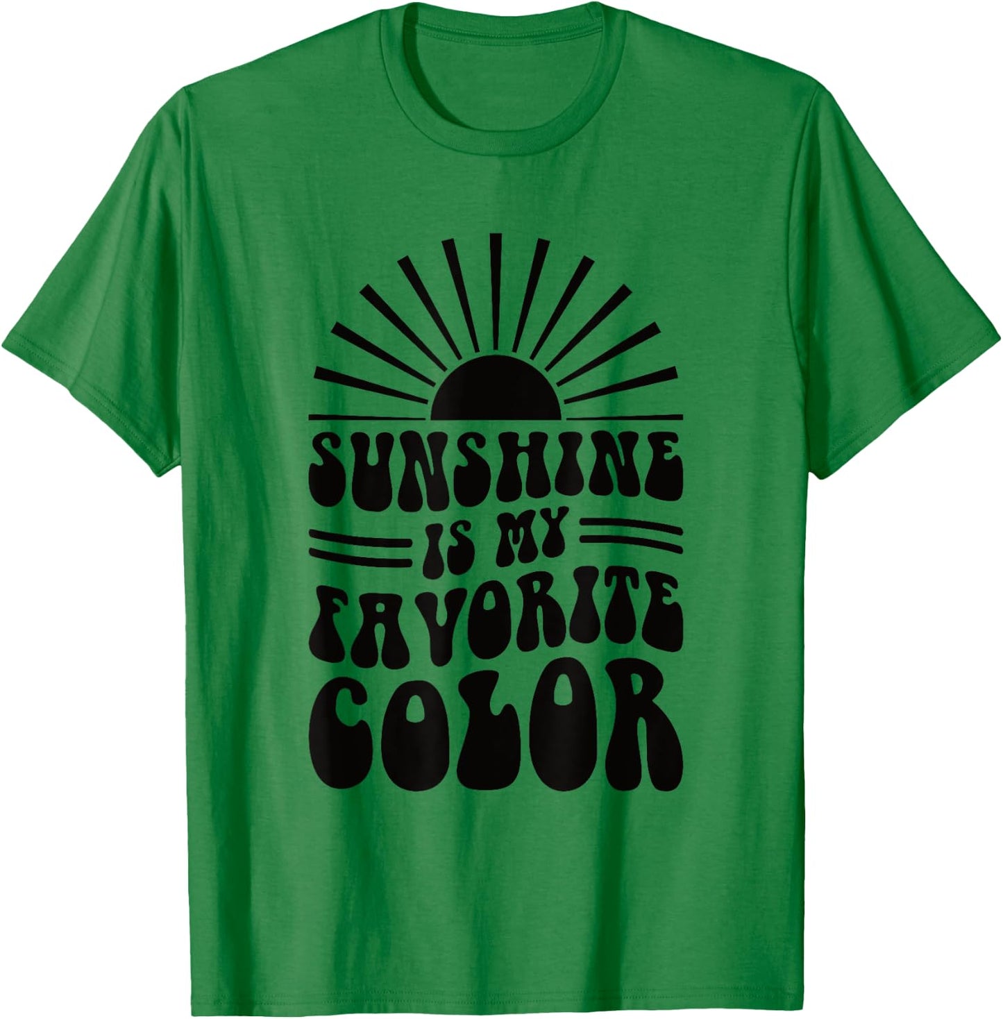 Sunshine Is My Favorite Color Women T-Shirt - T-Shirt | Irish Green