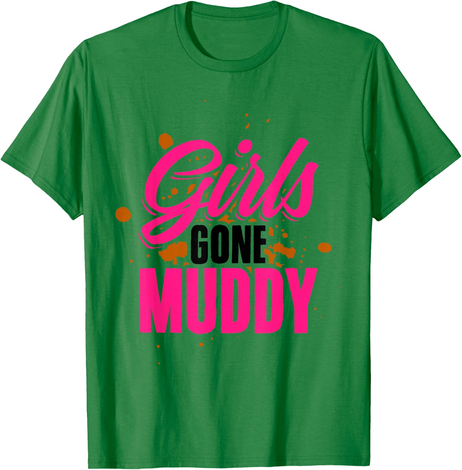 Girls Gone Muddy Muddin Mud Running Team T-Shirt - T-Shirt | Irish Green