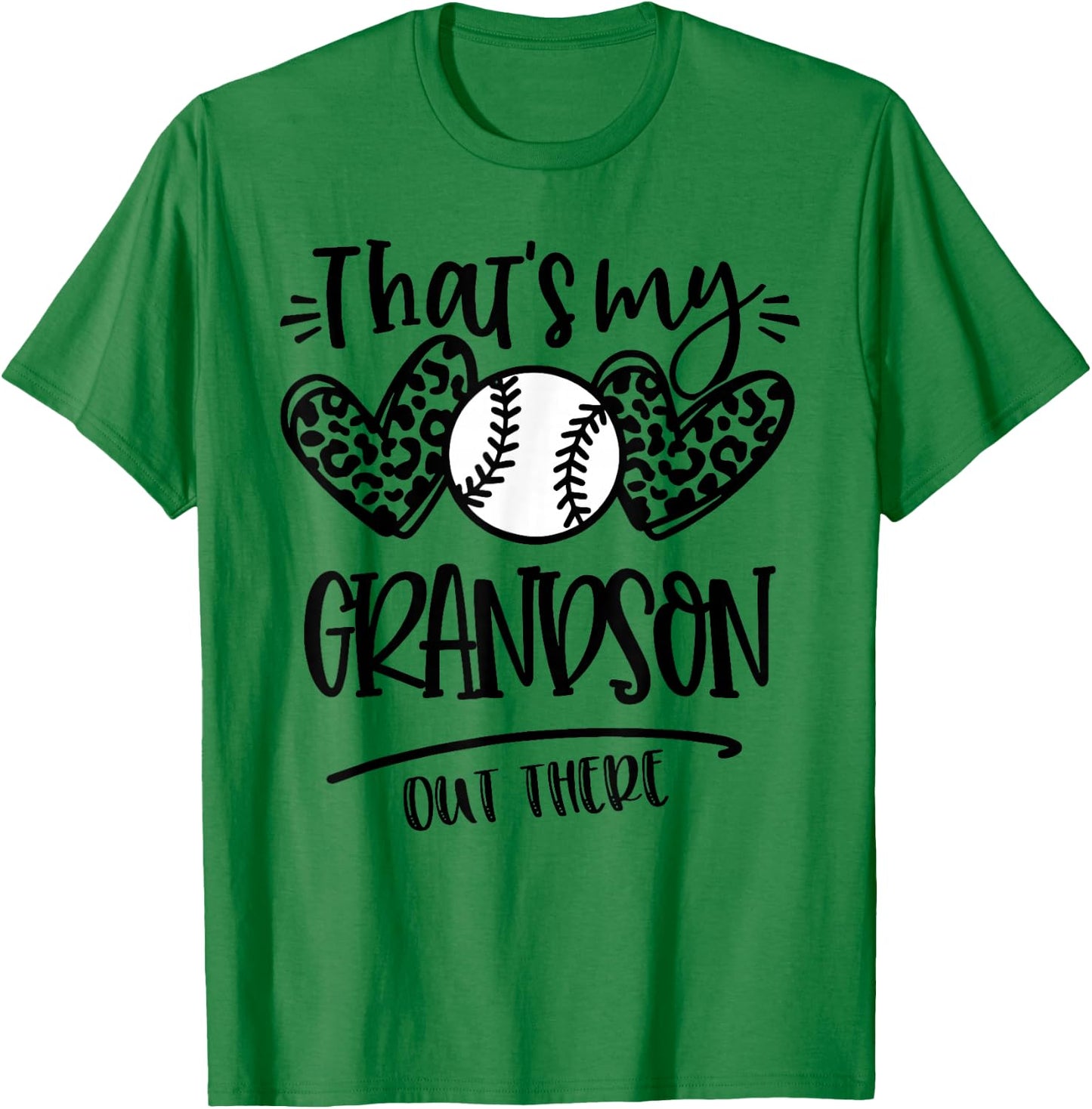 That's My Grandson out There Baseball Grandma & Grandpa T-Shirt - T-Shirt | Irish Green