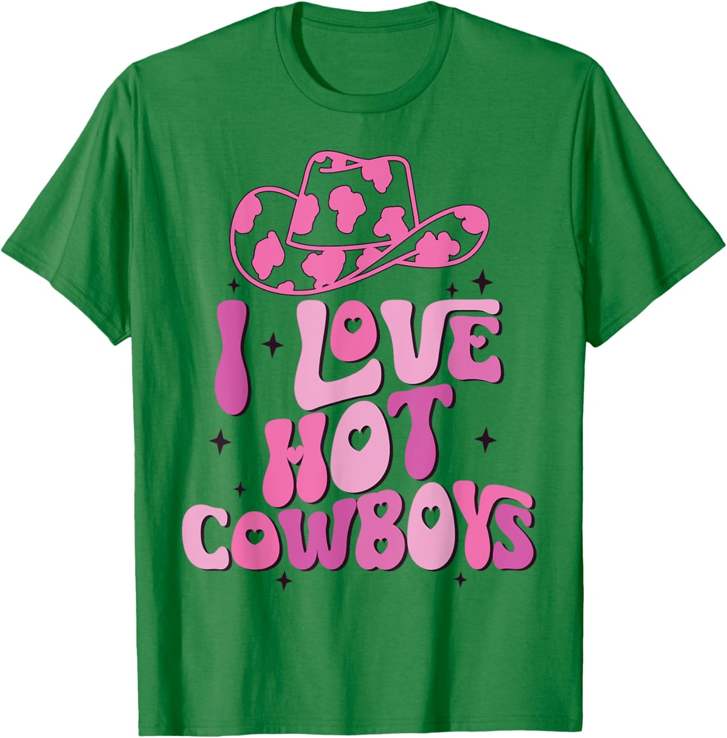 I Love Hot Cowboys I Heart Cowboys Funny Western Rodeo T-Shirt - T-Shirt | Irish Green